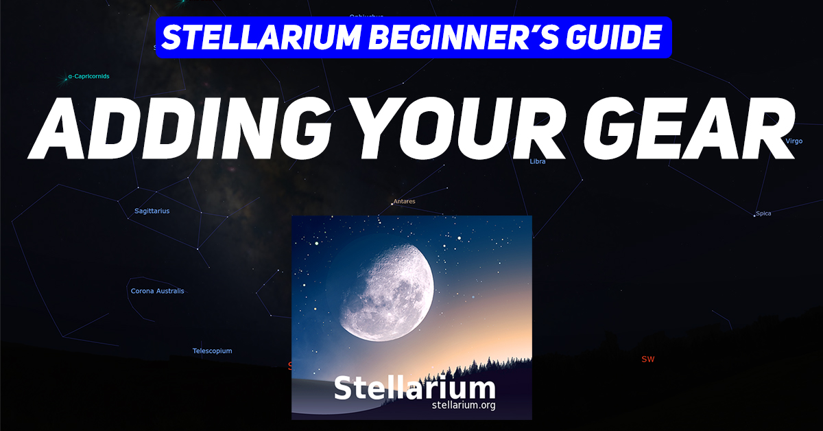 How to Add Your Gear to Stellarium