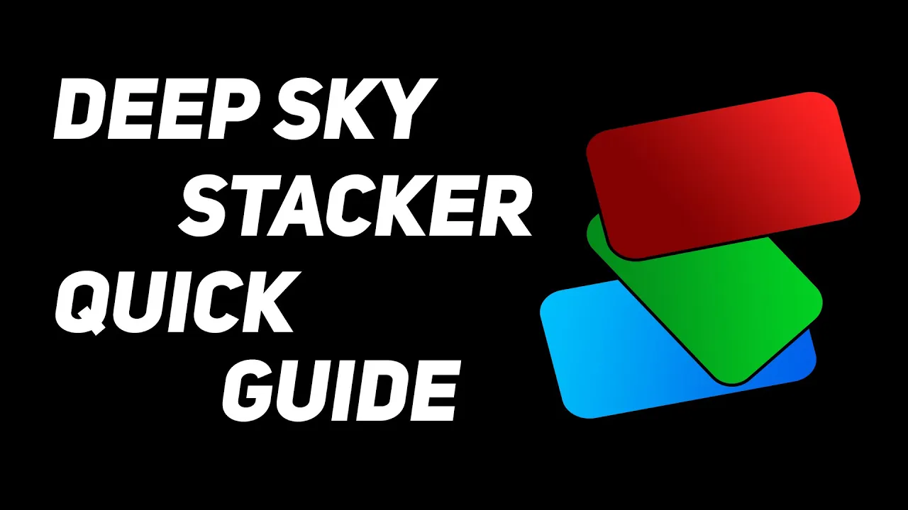 Deep Sky Stacker Quick Guide For Beginners